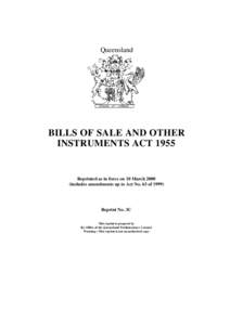 Queensland  BILLS OF SALE AND OTHER INSTRUMENTS ACT[removed]Reprinted as in force on 10 March 2000