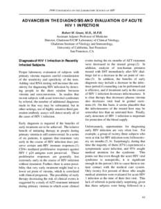 1998 CONFERENCE ON THE LABORATORY SCIENCE OF HIV  ADVANCES IN THE DIAGNOSIS AND EVALUATION OF ACUTE HIV 1 INFECTION Robert M. Grant, M.D., M.P.H. Assistant Adjunct Professor of Medicine