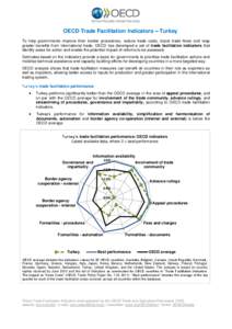 OECD Trade Facilitation Indicators – Turkey To help governments improve their border procedures, reduce trade costs, boost trade flows and reap greater benefits from international trade, OECD has developed a set of tra