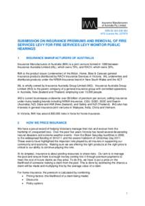 ABN[removed]AFS Licence No[removed]SUBMISSION ON INSURANCE PREMIUMS AND REMOVAL OF FIRE SERVICES LEVY FOR FIRE SERVICES LEVY MONITOR PUBLIC HEARINGS