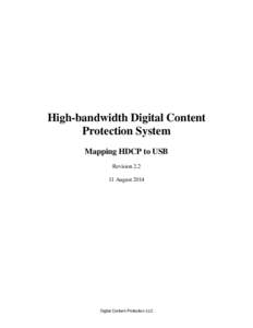 High-bandwidth Digital Content Protection System Mapping HDCP to USB RevisionAugust 2014