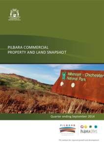 PILBARA COMMERCIAL PROPERTY AND LAND SNAPSHOT Quarter ending September 2014  Pilbara Commercial Property and Land Snapshot
