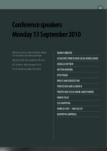 19  Conference speakers Monday 13 September 2010 Welcome to Country: Aunty Joy Wandin Murphy, The Senior Elder of the Wurunjderi People