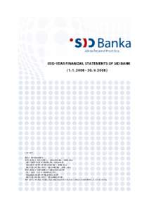 •  B A SIC IN FO RM A TIO N SID Bank, Inc., Ljubljana (Slovenian: SID – Slovenska izvozna in razvojna banka, d.d., Ljubljana; short: SID banka, d.d., Ljubljana; hereinafter: SID Bank) w as established as Slovenska i