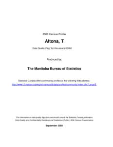 2006 Census Profile  Altona, T Data Quality Flag* for this area is[removed]Produced by:
