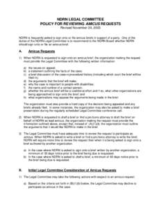 NDRN LEGAL COMMITTEE POLICY FOR REVIEWING AMICUS REQUESTS Revised November 24, 2003 NDRN is frequently asked to sign onto or file amicus briefs in support of a party. One of the duties of the NDRN Legal Committee is to r