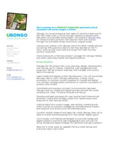 We’re looking for a PRODUCT MANAGER passionate about education and social change in Africa! UBONGO African Edutainment