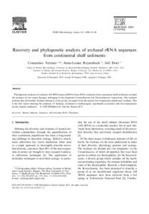 FEMS Microbiology Letters[removed]^88  Recovery and phylogenetic analysis of archaeal rRNA sequences from continental shelf sediments Costantino Vetriani a; *, Anna-Louise Reysenbach b , Joeël Doreè a