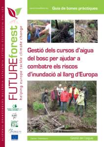 ALV ÈRN IA- B R AN DENB U R G- B ULGÀ R I A -CATA LUN YA -L E TÒ NIA- E SLOVÀQUIA- GAL ·L ES  www.futureforest.eu