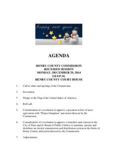 AGENDA HENRY COUNTY COMMISSION RECESSED SESSION MONDAY, DECEMBER 29, 2014 5:0 0 P.M. HENRY COUNTY COURT HOUSE