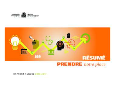 RÉSUMÉ PRENDRE notre place R A P P O R T A N N U E L OFLSCAnnual Report 2016_Executive Summary_FRE.indd 1