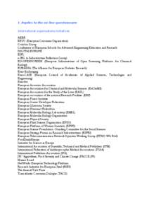 1. Replies to the on-line questionnaire International organisations/initiatives AEBR BEUC (European Consumer Organisation) Coimbra Group