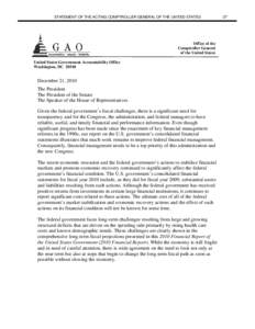 Late-2000s financial crisis / Open government / Federal Reserve System / Dodd–Frank Wall Street Reform and Consumer Protection Act / Government Accountability Office / Comptroller General of the United States / Financial statement / Chief financial officer / Medicare / Accountancy / Finance / Business