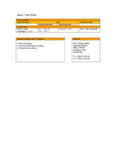 Aktau – Fact Sheet Spiral welded Type/Standard Outside diameter 1. Line pipe API 5L under