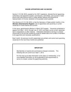 BOARD APPOINTEES AND VACANCIES  Section[removed], MCA, passed by the 1991 Legislature, directed that all appointing authorities of all appointive boards, commissions, committees, and councils of state government take pos