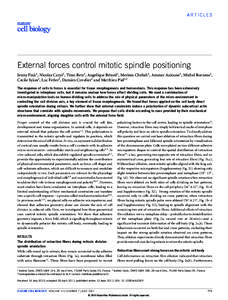 ARTICLES  External forces control mitotic spindle positioning Jenny Fink1 , Nicolas Carpi1 , Timo Betz2 , Angelique Bétard2 , Meriem Chebah1 , Ammar Azioune1 , Michel Bornens1 , Cecile Sykes2 , Luc Fetler2 , Damien Cuve