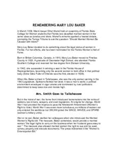 REMEMBERING MARY LOU BAKER In March 1939, Miami lawyer Ethel Murrell told an assembly of Florida State College for Women students that Florida law classified married women in the same class as lunatics and idiots. Murrel