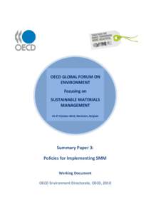 OECD GLOBAL FORUM ON ENVIRONMENT Focusing on SUSTAINABLE MATERIALS MANAGEMENT[removed]October 2010, Mechelen, Belgium