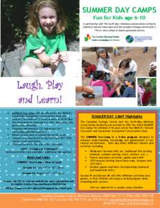 SUMMER DAY CAMPS Fun for Kids age[removed]In partnership with The North Bay –Mattawa – Conservation Authority