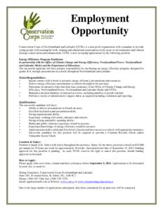 Employment Opportunity Conservation Corps of Newfoundland and Labrador (CCNL) is a non-profit organization with a mandate to provide young people with meaningful work, training and educational opportunities in the areas 