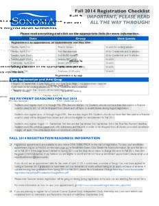 3  Fall 2014 Registration Checklist IMPORTANT, PLEASE READ ALL THE WAY THROUGH! Please read everything and click on the appropriate links for more information.