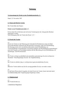 Satzung Vereinssatzung des Fördervereins Produktionstechnik e.V. Stand: 25. November 1997 § 1 Name und Sitz des Vereins Der Verein führt den Namen: