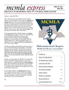 Spring is coming, MCMLA! Take a break from our unseasonable weather with the Winter issue of the Express! This month we highlight new members (there are quite a few good people joining us!) and old. We’d like to say ho
