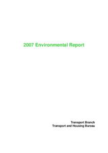 2007 Environmental Report  Transport Branch Transport and Housing Bureau  C