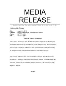 MEDIA RELEASE Secretary of State’s Office • State Capitol • Cheyenne, WY 82002 • [removed] • Fax: [removed]For Immediate Release