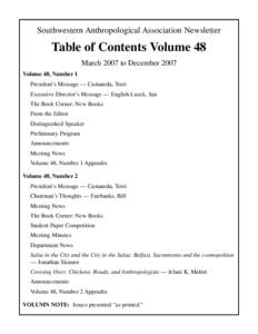 Southwestern Anthropological Association Newsletter  Table of Contents Volume 48 March 2007 to December 2007 Volume 48, Number 1 President’s Message — Castaneda, Terri