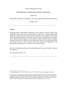 Journal of Monetary Economics  Informational overshooting, booms, and crashes Joseph Zeira* Department of Economics, The Hebrew University of Jerusalem, Jerusalem 91905, Israel December 1997