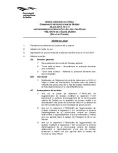 SÉANCE ORDINAIRE DU CONSEIL COMMUNAUTÉ MÉTROPOLITAINE DE QUÉBEC 26 JUIN 2014, 13 H 15 ARRONDISSEMENT DE SAINTE-FOY–SILLERY–CAP-ROUGE 1130, ROUTE DE L’ÉGLISE, QUÉBEC (SALLE DU CONSEIL)