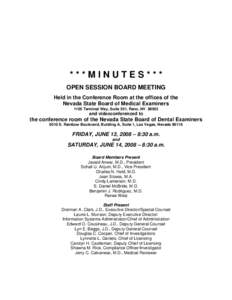 ***MINUTES*** OPEN SESSION BOARD MEETING Held in the Conference Room at the offices of the Nevada State Board of Medical Examiners 1105 Terminal Way, Suite 301, Reno, NV 89502