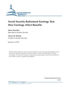 Social Security Retirement Earnings Test: How Earnings Affect Benefits Dawn Nuschler Specialist in Income Security Alison M. Shelton Analyst in Income Security