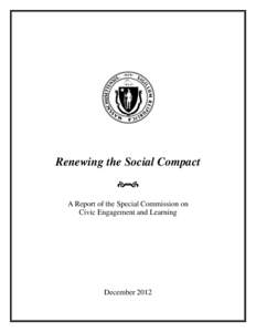 Renewing the Social Compact  A Report of the Special Commission on Civic Engagement and Learning  December 2012