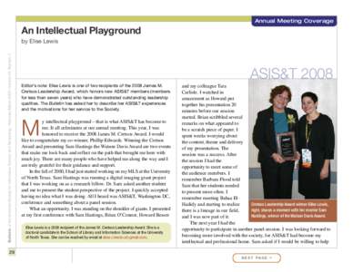 Annual Meeting Coverage  An Intellectual Playground Bulletin of the American Society for Information Science and Technology – February/March 2009 – Volume 35, Number 3  by Elise Lewis