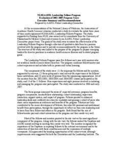 NLM/AAHSL Leadership Fellows Program Evaluation of[removed]Program Years Executive Summary and Recommendations Prepared by AAHSL Future Leadership Committee At the recommendation of the National Library of Medicine, th