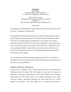 Testimony John Kaehny Executive Director, Reinvent Albany Co-Chair, NYC Transparency Working Group New York City Council Technology and Government Operations Committee