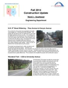 Fall 2014 Construction Update Ward 3 – Southwest Engineering Department  S.W. 9th Street Widening – Titus Avenue to Kenyon Avenue