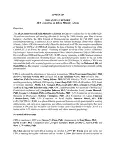 APPROVED 2009 ANNUAL REPORT APA Committee on Ethnic Minority Affairs Overview The APA Committee on Ethnic Minority Affairs (CEMA) convened one face-to-face (March[removed]and one conference call meeting (October 8) during 