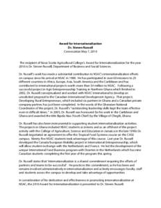   Award for Internationalization Dr. Steven Russell Convocation May 7, 2010  The recipient of Nova Scotia Agricultural College’s Award for Internationalization for the year