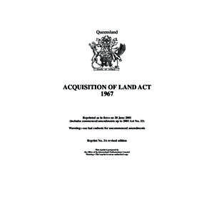 Queensland  ACQUISITION OF LAND ACT[removed]Reprinted as in force on 20 June 2001