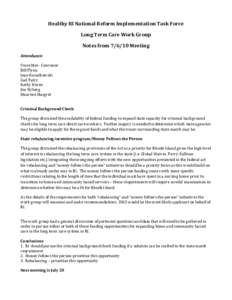 Healthy RI National Reform Implementation Task Force Long Term Care Work Group Notes from[removed]Meeting Attendance Vince Mor- Convenor Bill Flynn