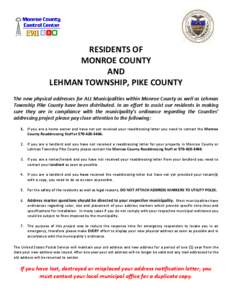 RESIDENTS OF MONROE COUNTY AND LEHMAN TOWNSHIP, PIKE COUNTY The new physical addresses for ALL Municipalities within Monroe County as well as Lehman Township Pike County have been distributed. In an effort to assist our 