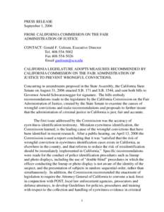 PRESS RELEASE September 1, 2006 FROM: CALIFORNIA COMMISSION ON THE FAIR ADMINISTRATION OF JUSTICE CONTACT: Gerald F. Uelmen, Executive Director Tel