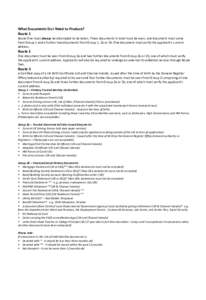 What Documents Do I Need to Produce? Route 1 Route One must always be attempted to be taken. Three documents in total must be seen; one document must come from Group 1 and a further two documents from Group 1, 2a or 2b. 