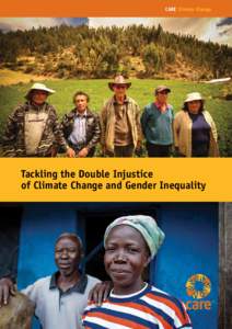 CARE Climate Change  Tackling the Double Injustice of Climate Change and Gender Inequality  PURPOSE OF THIS PAPER