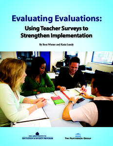 Evaluating Evaluations: By Ross Wiener and Kasia Lundy The Aspen Education & Society Program provides an informed and neutral forum for education practitioners, researchers, and policy leaders to engage in focused dialo