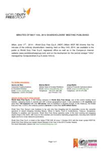 MINUTES OF MAY 14th, 2014 SHAREHOLDERS’ MEETING PUBLISHED  Milan, June 11th, 2014 – World Duty Free S.p.A. (WDF) (Milan: WDF IM) informs that the minutes of the ordinary shareholders’ meeting, held on May 14th, 201