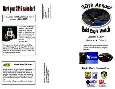 Non-Profit Organization U.S. Postage PAID Midwest Mailworks  31st Annual Bald Eagle Watch will be